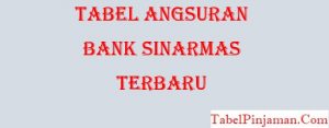 Tabel Angsuran Sinarmas Terbaru 2021