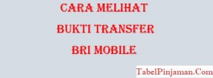Cara Melihat Bukti Transfer BRI Mobile 2021