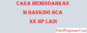 Cara Memindahkan M Banking BCA ke HP Lain Terbaru