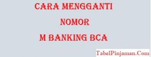 Cara Mengganti Nomor M Banking BCA