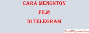 Cara Menonton Film di Telegram