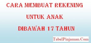 Cara Membuat Rekening Untuk Anak