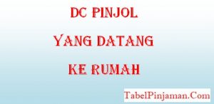 DC Pinjol Apa Saja Yang Datang Ke Rumah