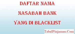 Daftar Nama Nasabah Bank Yang di Blacklist