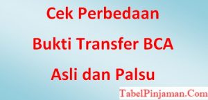 Perbedaan Bukti Transfer BCA Asli dan Palsu