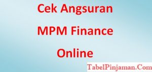 Cek Angsuran MPM Finance Online