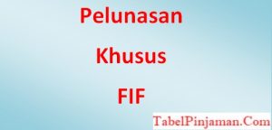 Pelunasan Khusus FIF