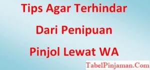 Tips Agar Terhindar Penipuan Pinjaman Online Lewat WA