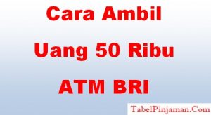 Apakah Bisa Mengambil Uang 50 Ribu di ATM BRI