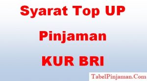 Top Up Pinjaman KUR BRI