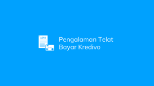 Pengalaman Telat Bayar Kredivo